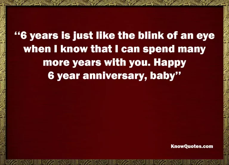 6 Year Anniversary Quotes