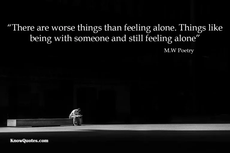 Feeling Loneliness Quotes Every Sad Person Must Read