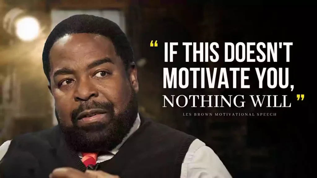 Les Brown Quotes About Life
