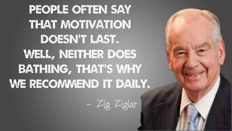 Zig Ziglar Motivational Quotes
