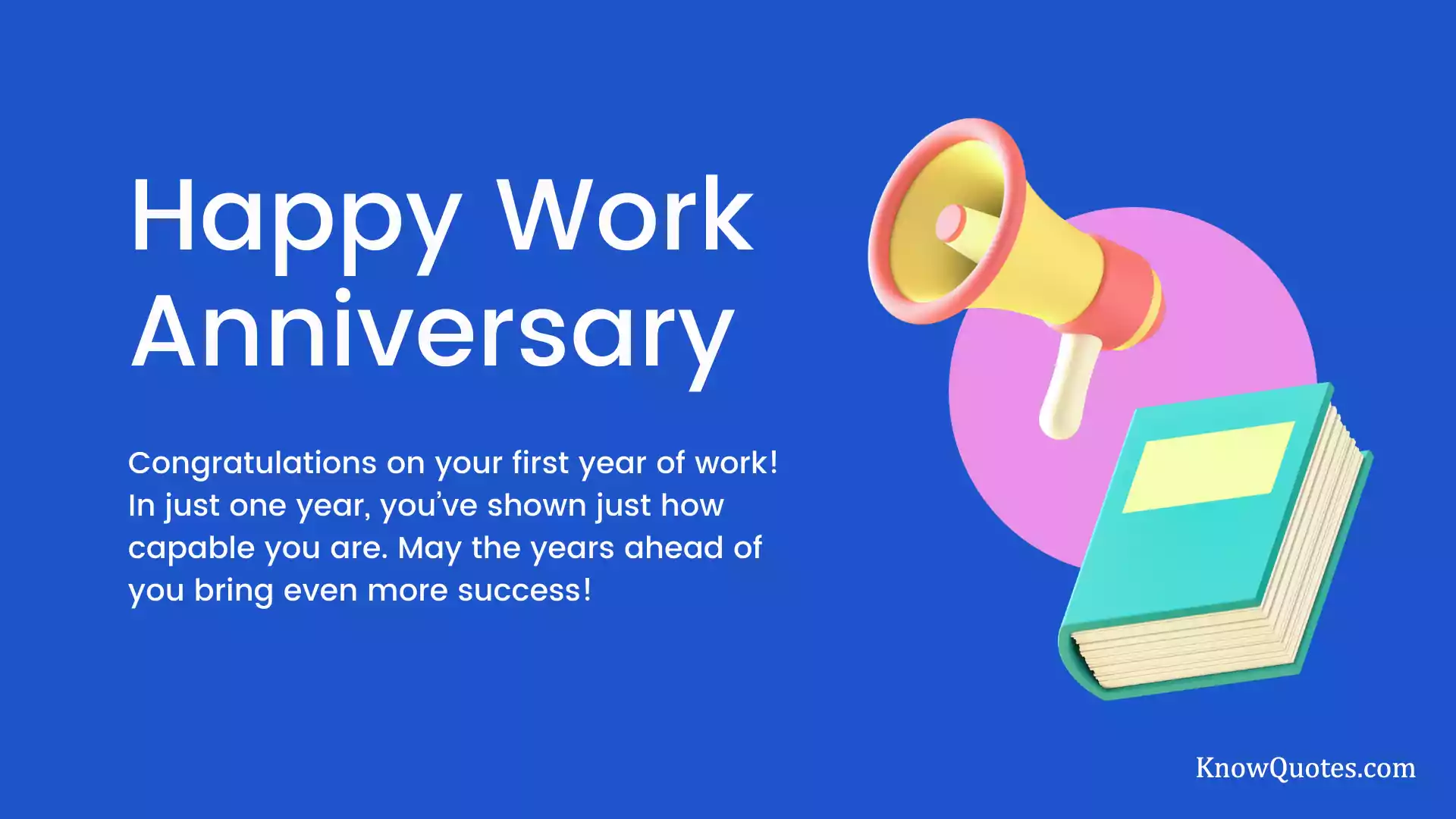 1 Year Work Anniversary Quotes For Myself | KnowQuotes.com