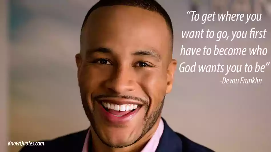 Devon Franklin Quote About Change