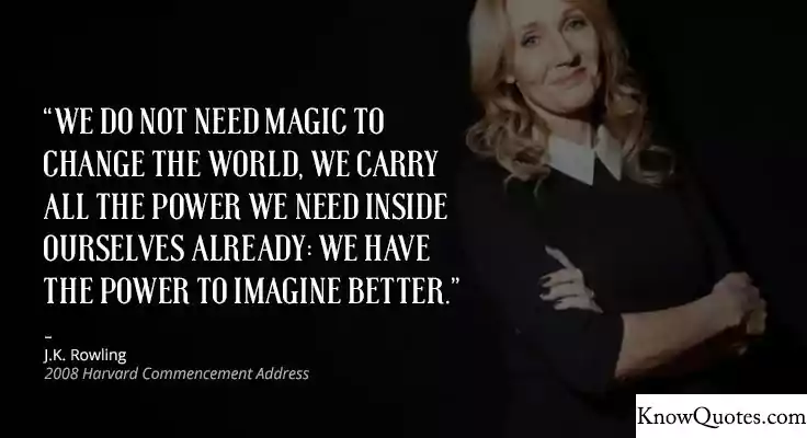 J K Rowling Quotes