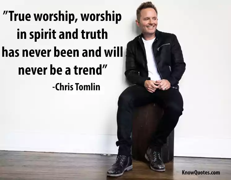 Chris Tomlin Quotes