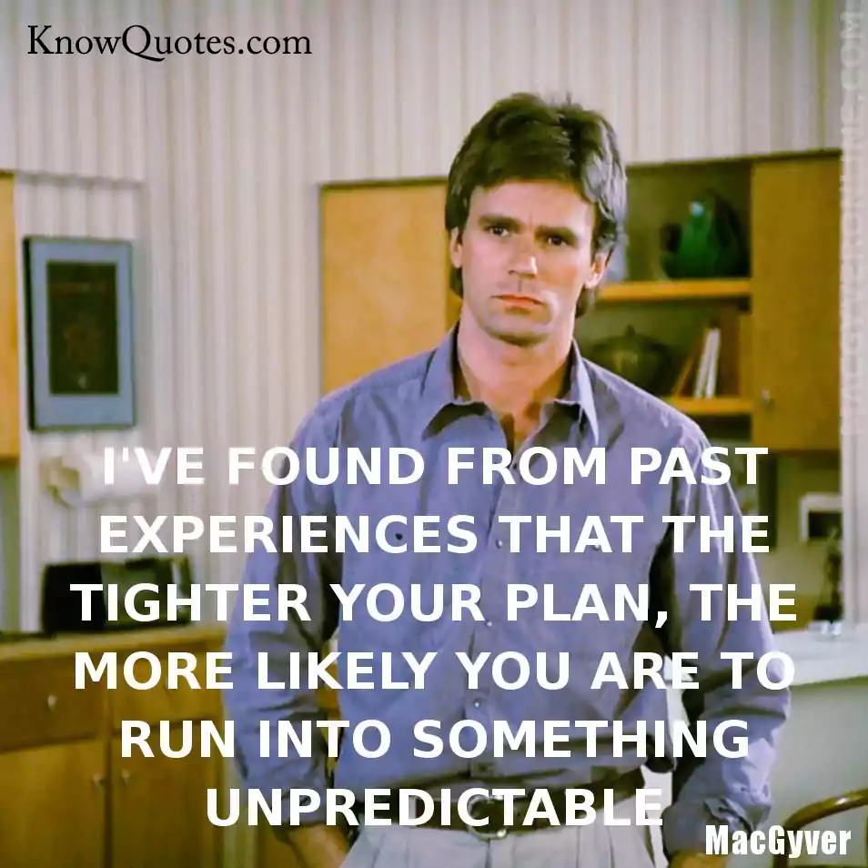 Famous Macgyver Sayings