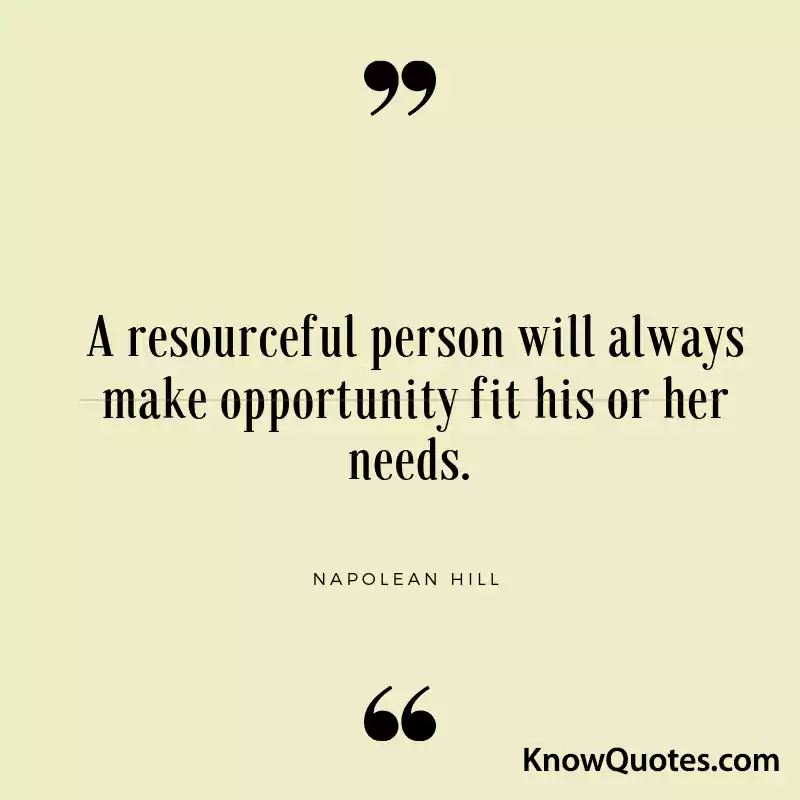 Famous Quotes on Resourcefulness