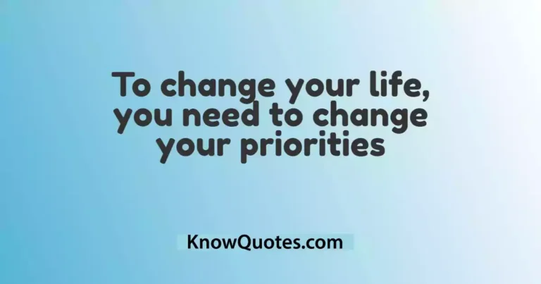 Priorities Quotes – Inspirational Words of Wisdom