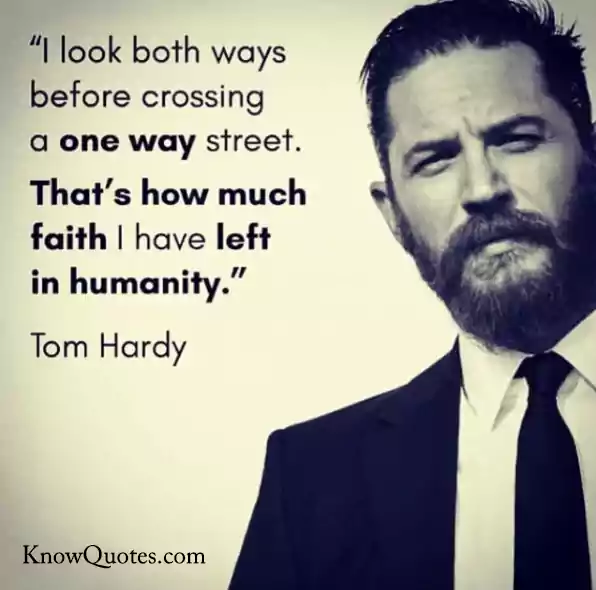 Tom Hardy Quotes Peaky Blinders