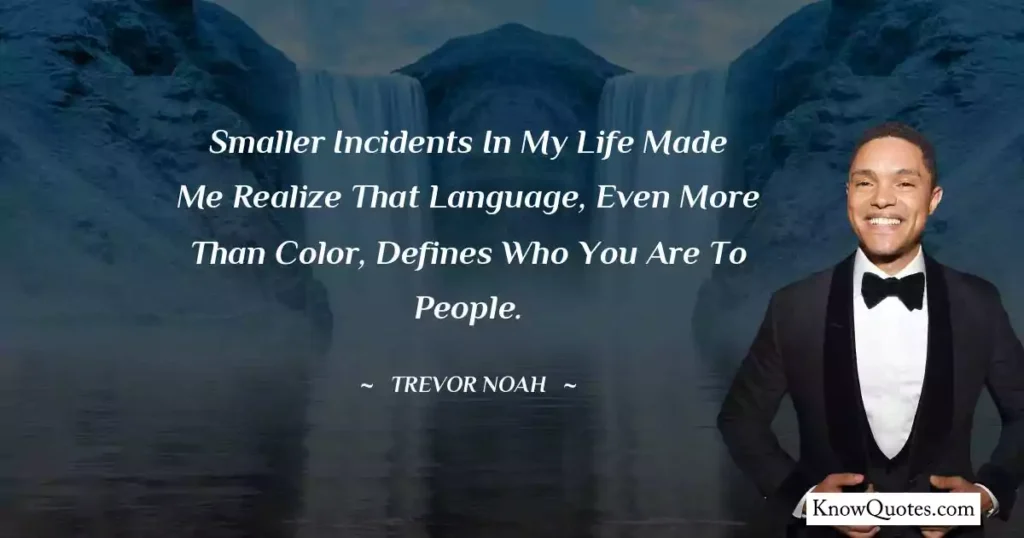 Trevor Noah Quotes About Love