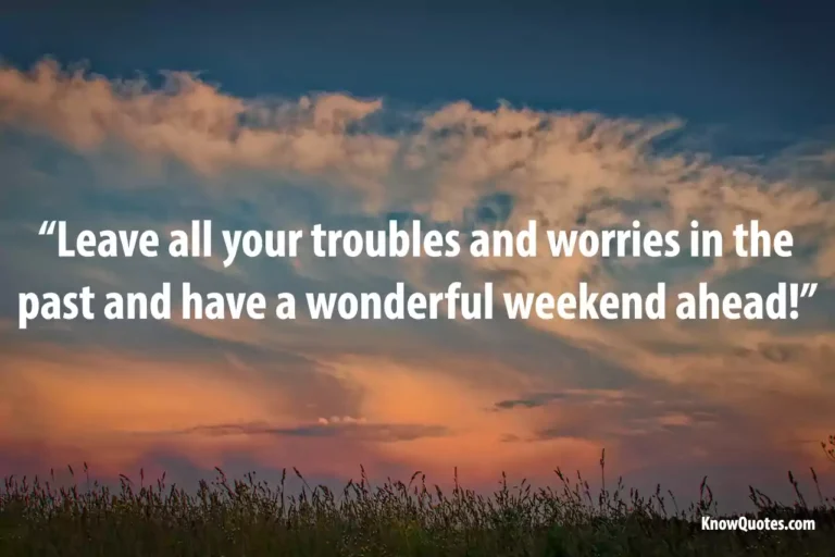 Weekend Quotes to Help You Unwind