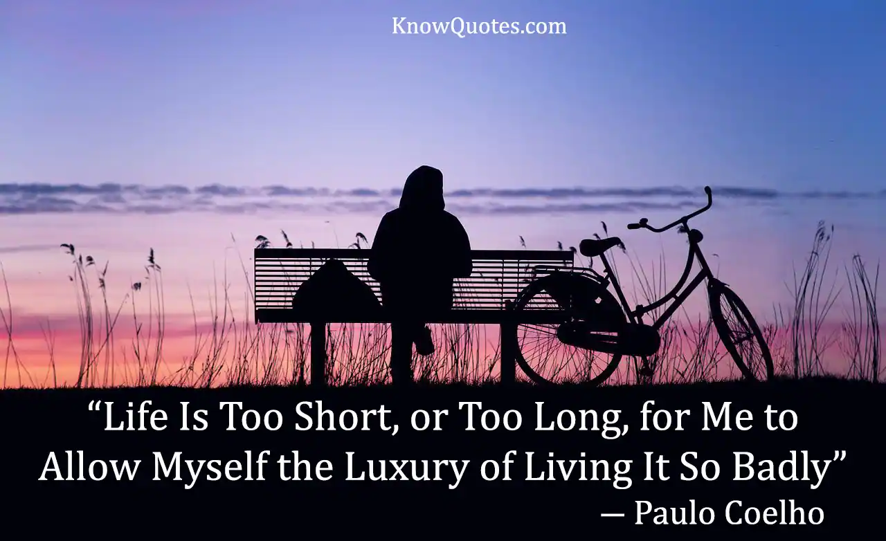 Life Is Too Short Quotes in English