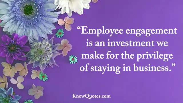 Employee Engagement Activities Quotes