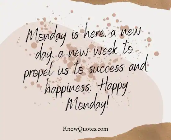 Have a Great New Week Quotes
