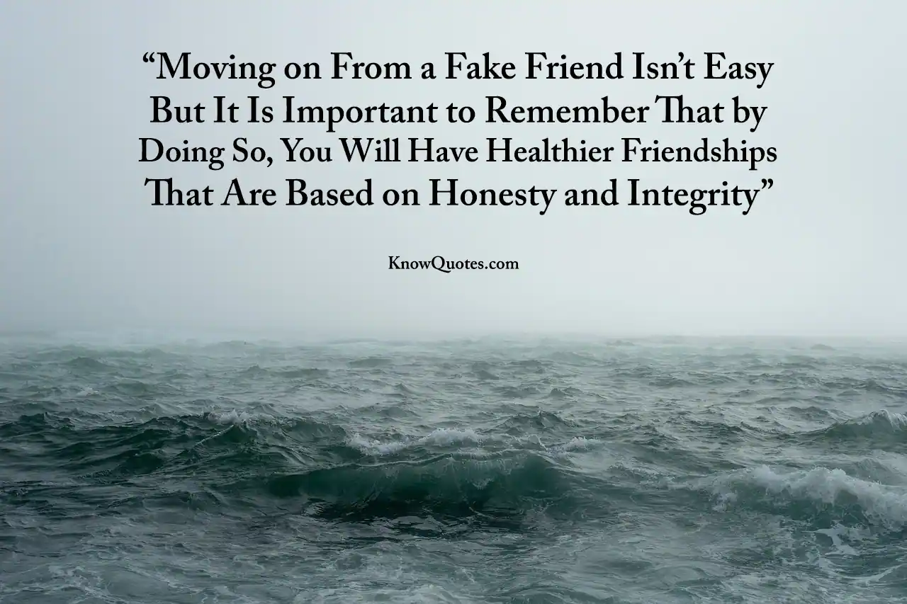 quotes-about-fake-friends-and-moving-on-knowquotes