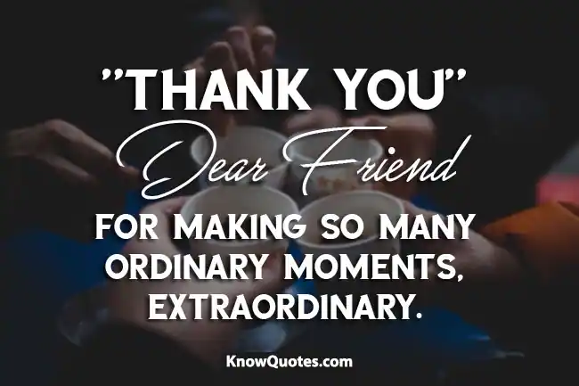 Thank You Quotes for Friends Support