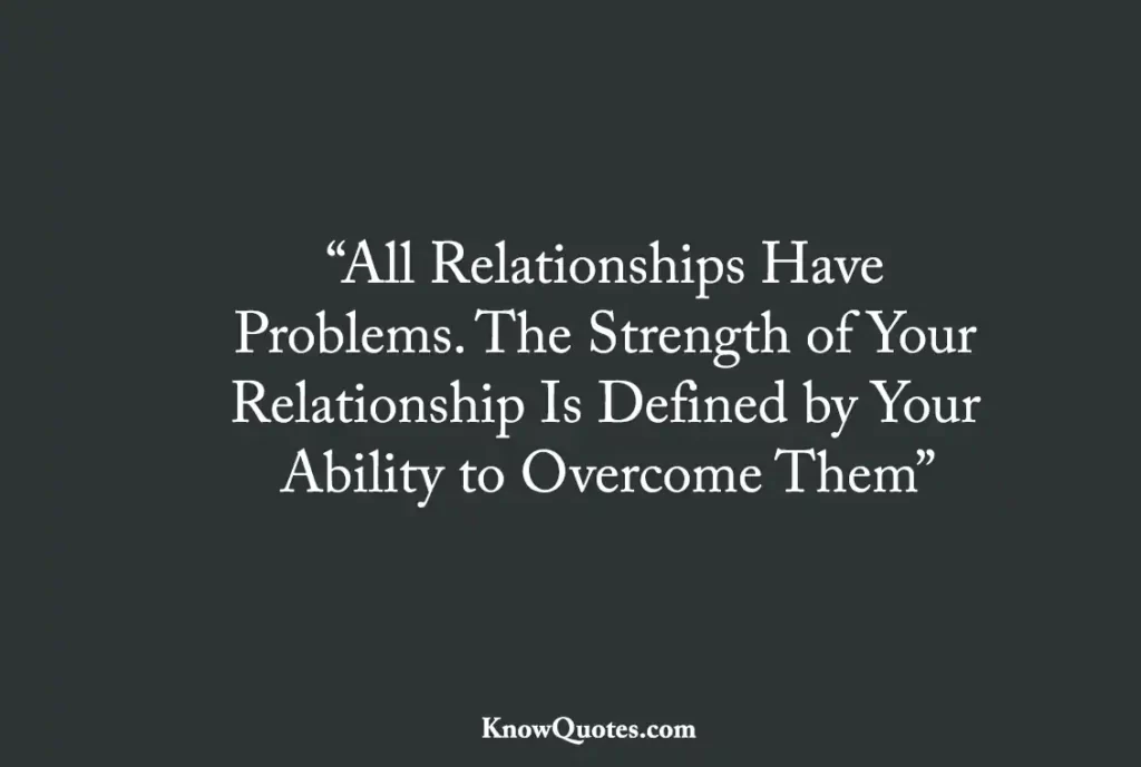 Hard Time Troubled Relationship Quotes
