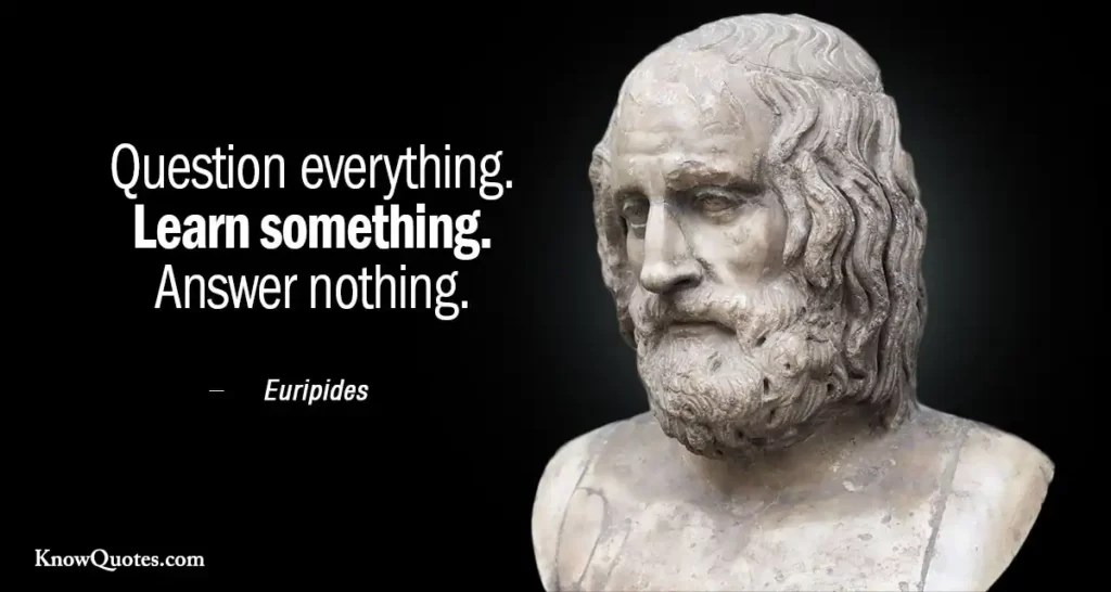 Question Everything Quotes