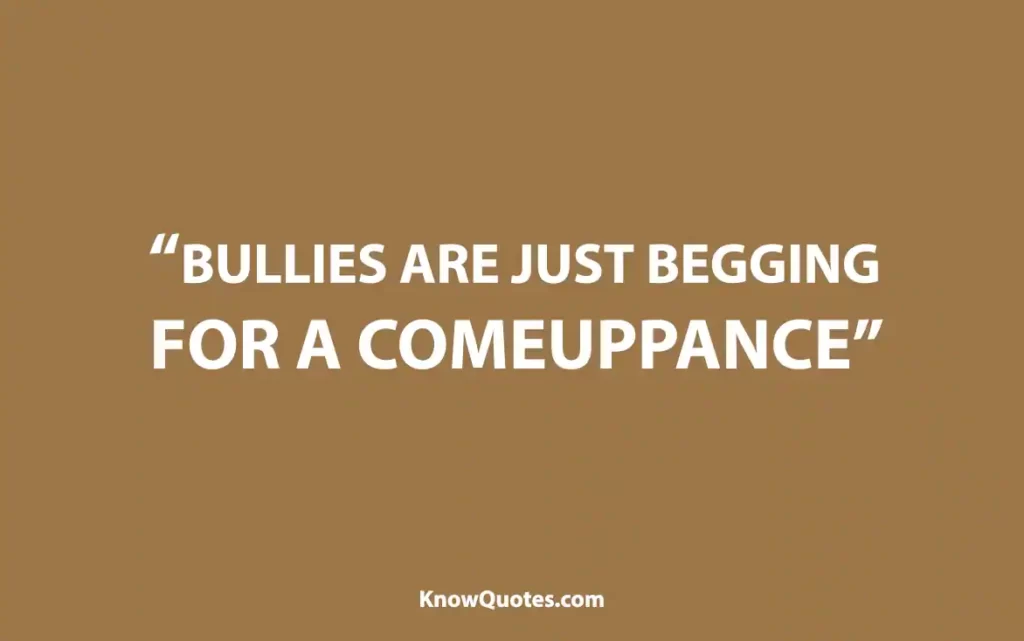 Funny Quotes on Bully
