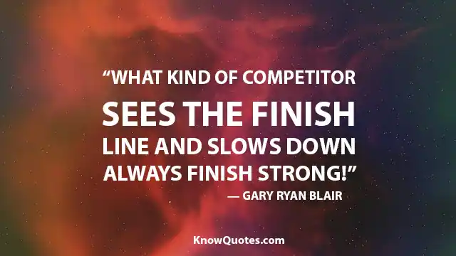 Motivation Finish Strong Quotes
