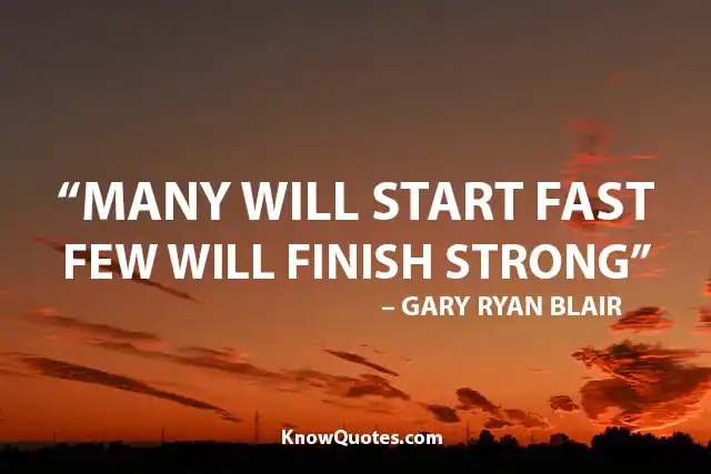 Inspirational Finish Strong Quotes