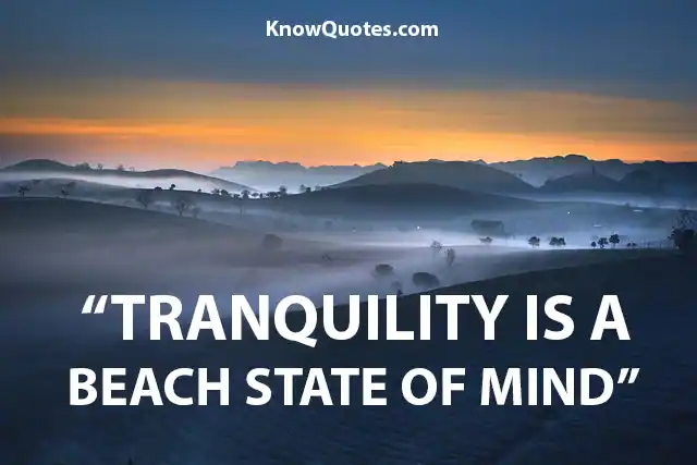 Short Tranquility Quotes